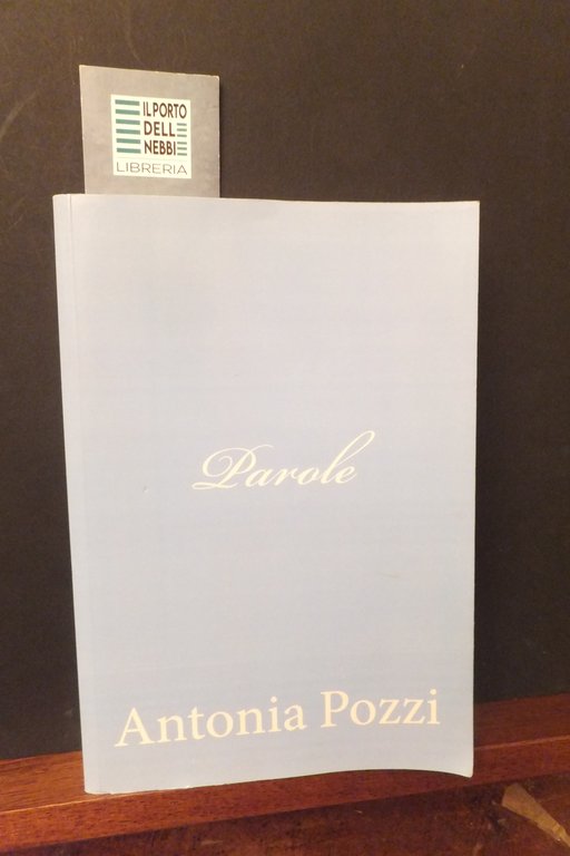 PAROLE ANTONIA POZZI EDIZIONE ANOMALA STAMPATA IN GRAN BRETAGNA | Immagine Gallery 1