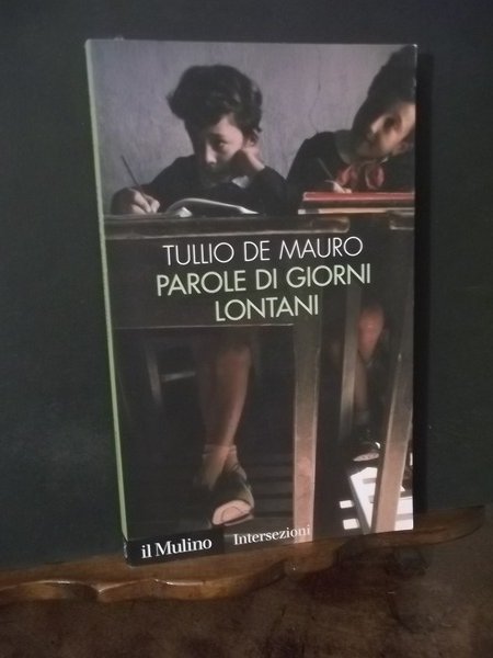 PAROLE DI GIORNI LONTANI