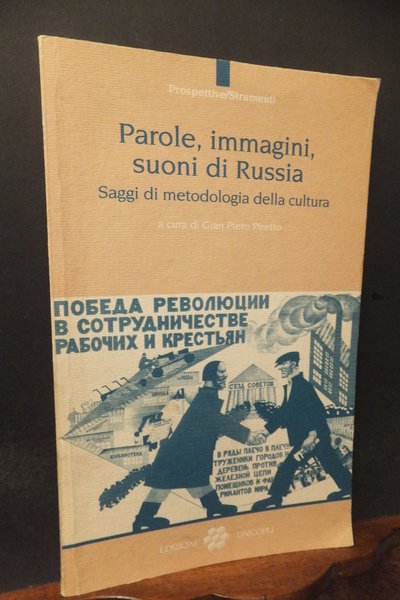 PAROLE IMMAGINI SUONI DI RUSSIA - SAGGI DI METODOLOGIA DELLA …
