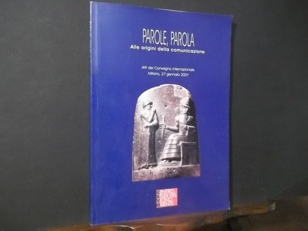 PAROLE PAROLA ALLE ORIGINI DELLA COMUNICAZIONE