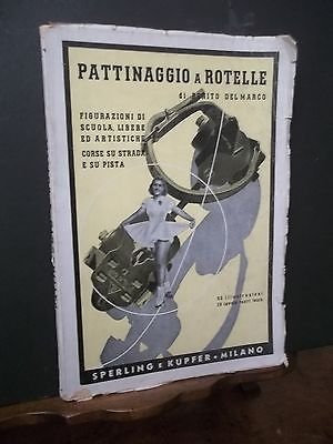 PATTINAGGIO A ROTELLE- SPERLING.ED.1943 SECONDA ED.