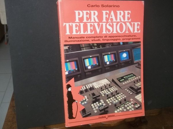 PER FARE TELEVISIONE