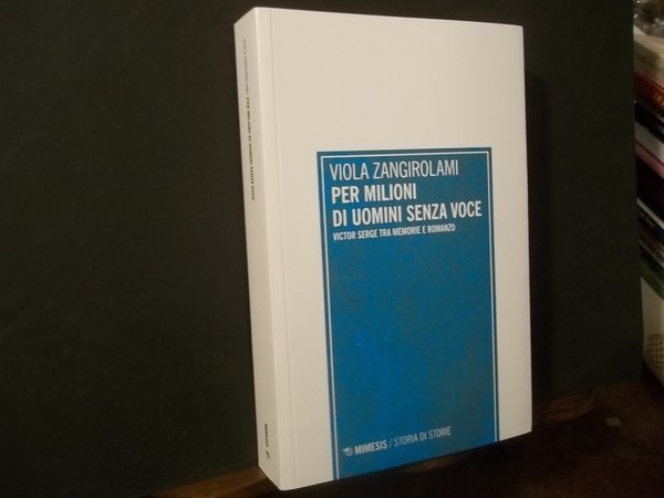 PER MILIONI DI UOMINI SENZA VOCE VICTOR SERGE TRA MEMORIE …