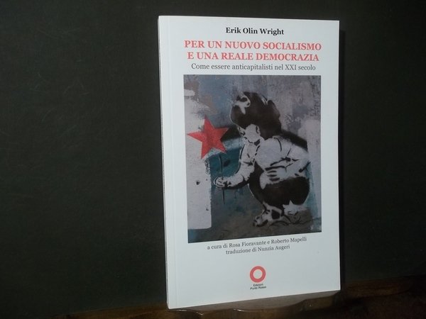 PER UN NUOVO SOCIALISMO E UNA REALE DEMOCRAZIA