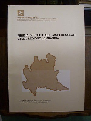 PERIZIA DI STUDIO SUI LAGHI REGOLATI DELLA REGIONE LOMBARDIA