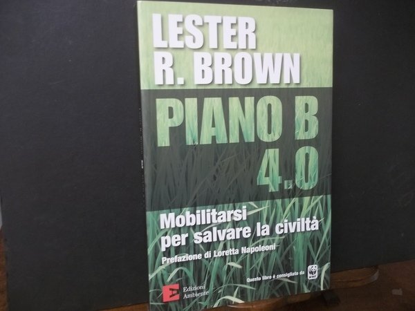 PIANO B 4.0 MOBILITARSI PER SALVARE LA CIVILTà