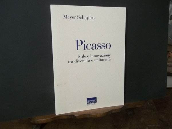 PICASSO. STILE E INNOVAZIONE TRA DIVERSITà E UNITARIETà