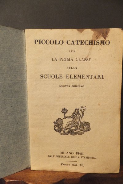 PICCOLO CATECHISMO PER LA CLASSE DELLE SCUOLE ELEMENTARI