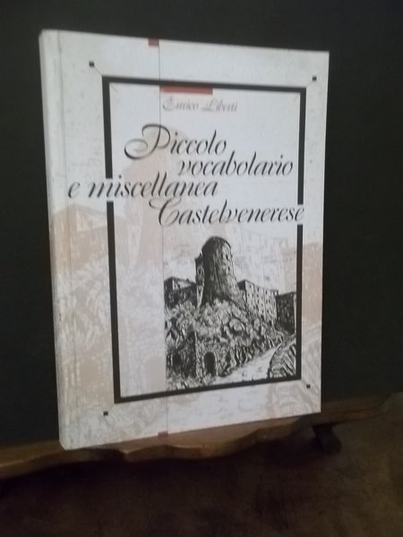 PICCOLO VOCABOLARIO E MISCELLANEA CASTELVENERESE