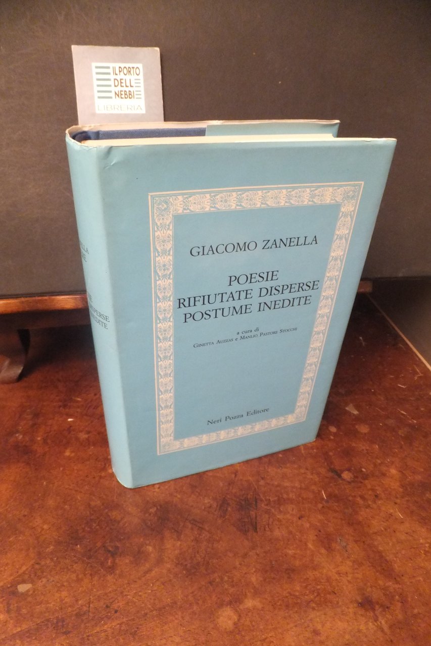 POESIE RIFIUTATE DISPERSE POSTUME INEDITE GIACOMO ZANELLA