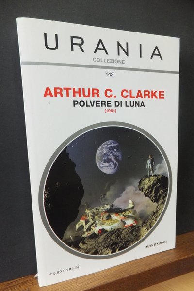POLVERE DI LUNA 1961 . URANIA COLLEZIONE 143