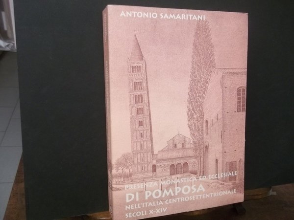 PRESENZA MONASTICA ED ECCLESIALE DI POMPOSA NELL'ITALIA CENTROSETTENTRIONALE SECOLI X …