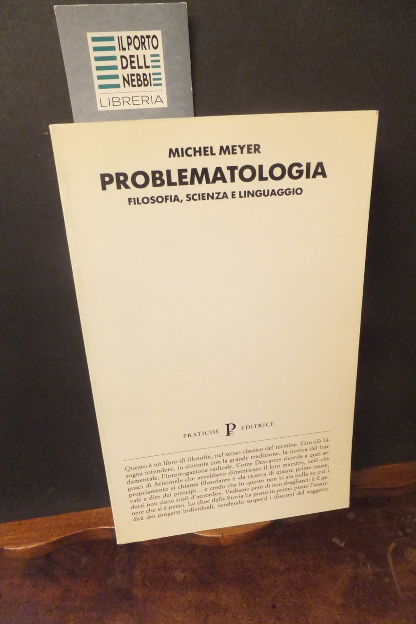 PROBLEMATOLOGIA FILOSOFIA SCIENZA LINGUAGGIO MICHEL MEYER