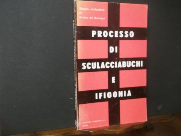 PROCESSO DI SCULACCIABUCHI E IFIGONIA