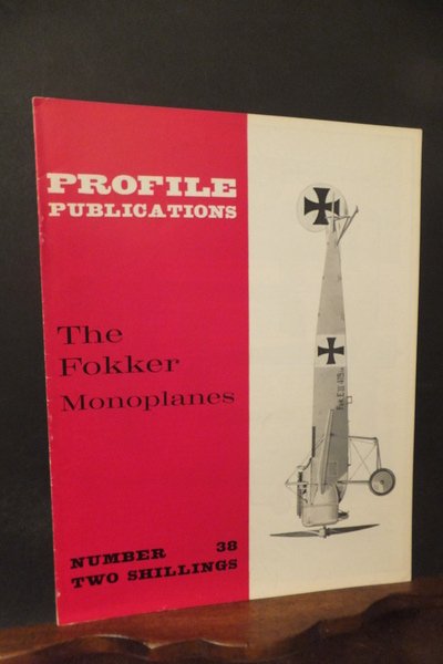 PROFILE PUBLICATIONS -THE FOKKER MONOPLANES - NUMBER 38