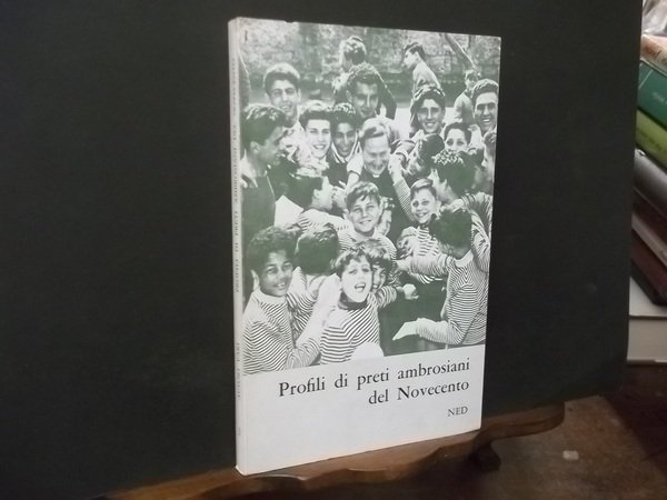 PROFILI DI PRETI AMBROSIANI DEL NOVECENTO