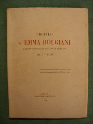 PROFILO DI EMMA BOLGIANI MAESTRA ELEMENTARE COMUNE MILANO 1877-1951 | Immagine principale