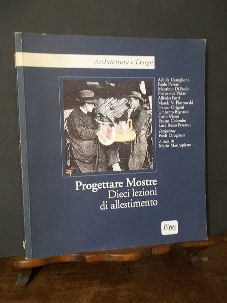 PROGETTARE MOSTRE DIECI LEZIONI DI ALLESTIMENTO -ARCHITETTURA E DESIGN