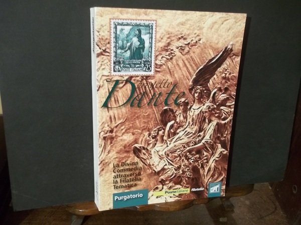 PROGETTO DANTE LA DIVINA COMMEDIA ATTRAVERSO LA FILATELIA TEMATICA - PURGATORIO