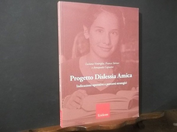 PROGETTO DISLESSIA AMICA INDICAZIONI OPERATIVE E PERCORSI STRATEGICI