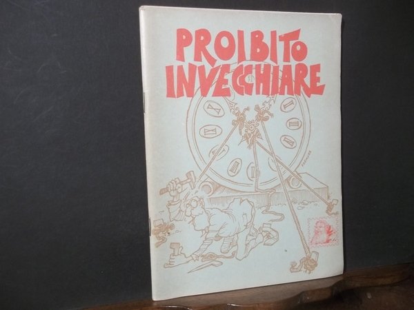 PROIBITO INVECCHIARE