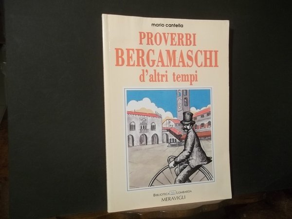 PROVERBI BERGAMASCHI D'ALTRI TEMPI