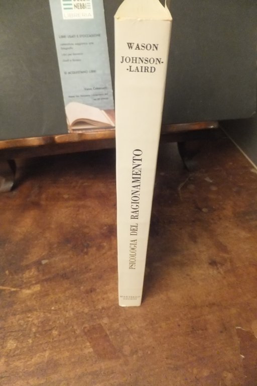 PSICOLOGIA DEL RAGIONAMENTO P. C. WASON J. LAIRD