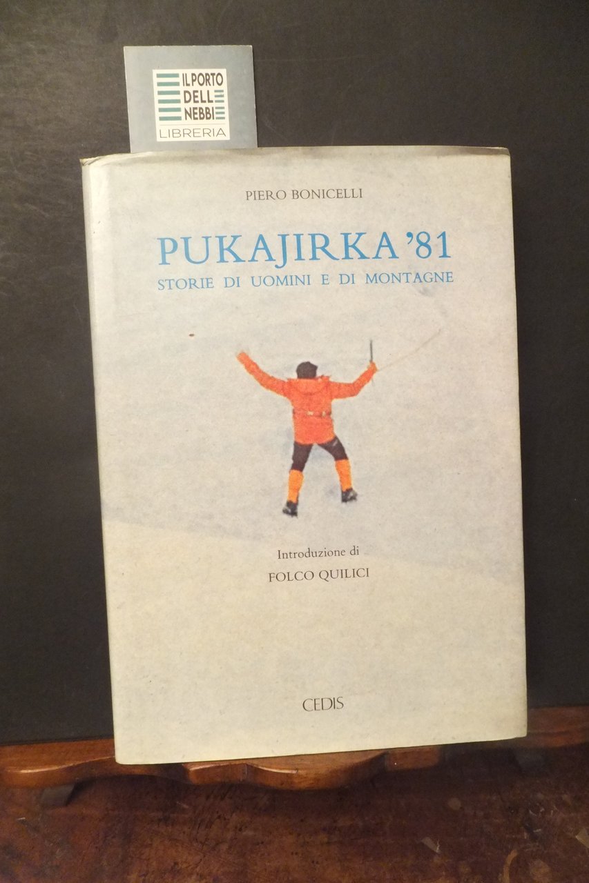 PUKAJIRKA 81 STORIE DI UOMINI E DI MONTAGNE PIERO BONICELLI