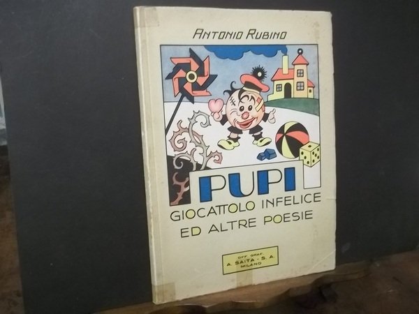 PUPI GIOCATTOLO INFELICE ED ALTRE POESIE 1938