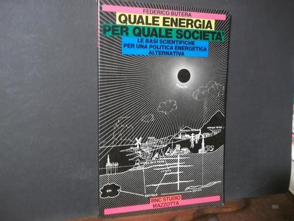 QUALE ENERGIA PER QUALE SOCIETA'