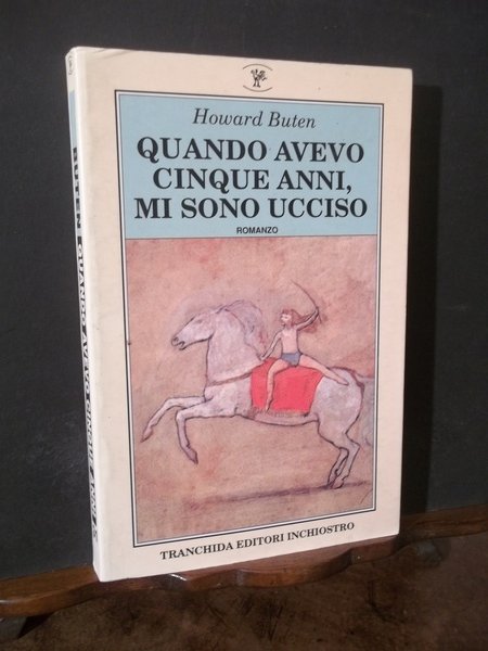 QUANDO AVEVO CINQUE ANNI MI SONO UCCISO