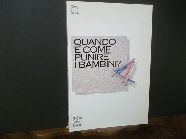 QUANDO E COME PUNIRE I BAMBINI?