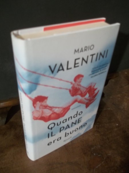 QUANDO IL PANE ERA BUONO