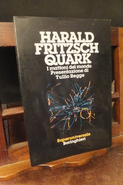 QUARK I MATTONI DEL MONDO