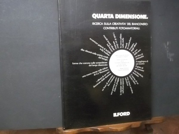 QUARTA DIMENSIONE RICERCA SULLA CREATIVITà DEL BIANCONERO CONTRIBUTI FOTOAMATORIALI
