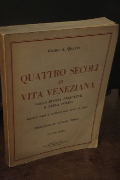 QUATTRO SECOLI DI VITA VENEZIANA NELLA STORIA NELL'ARTE E NELLA …