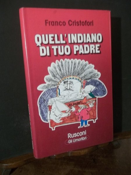 QUELL'INDIANO DI TUO PADRE