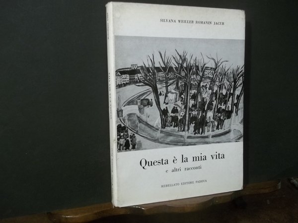 QUESTA è LA MIA VITA