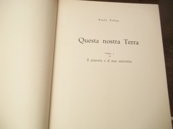 QUESTA NOSTRA TERRA PAOLO TOFINI CANESI ED.1961 - 2 VOLUMI