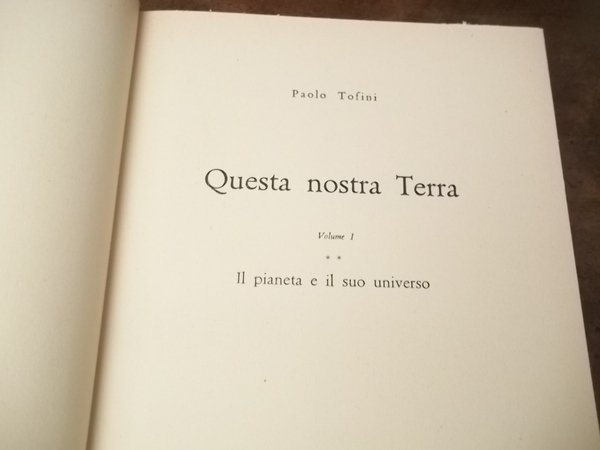 QUESTA NOSTRA TERRA PAOLO TOFINI CANESI ED.1961 - 2 VOLUMI