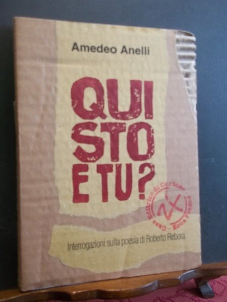 QUI STO E TU? INTERROGAZIONI SULLA POESIA DI ROBERTO REBORA