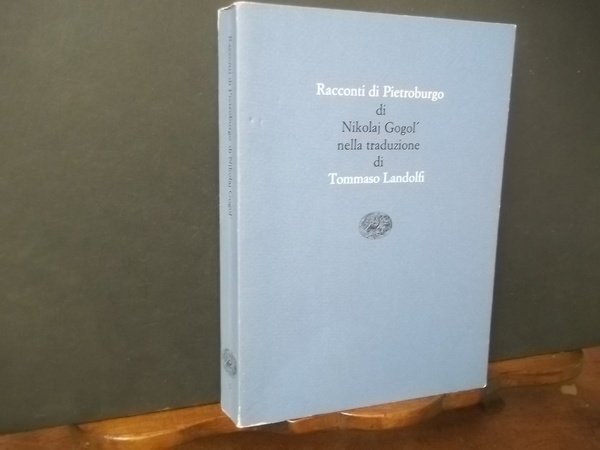 RACCONTI DI PIETROBURGO NELLA TRADUZIONE DI TOMMASO LANDOLFI
