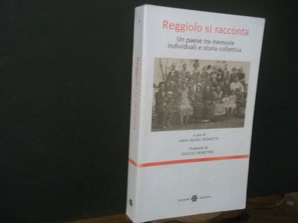 REGGIOLO SI RACCONTA UN PAESE TRA MEMORIE INDIVIDUALI E STORIA …