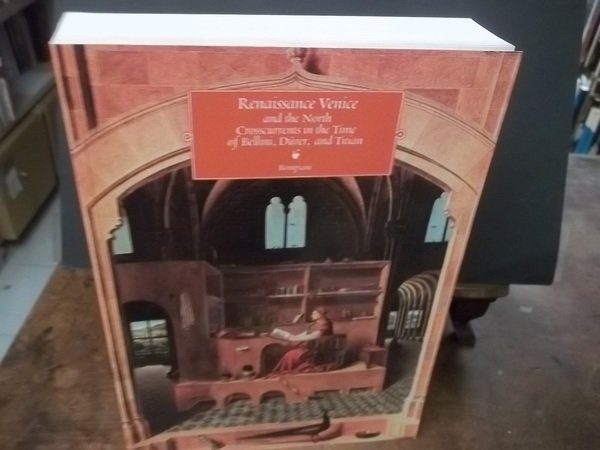 RENAISSANCE VENICE AND THE NORTH. BELLINI, DURER, TITIAN