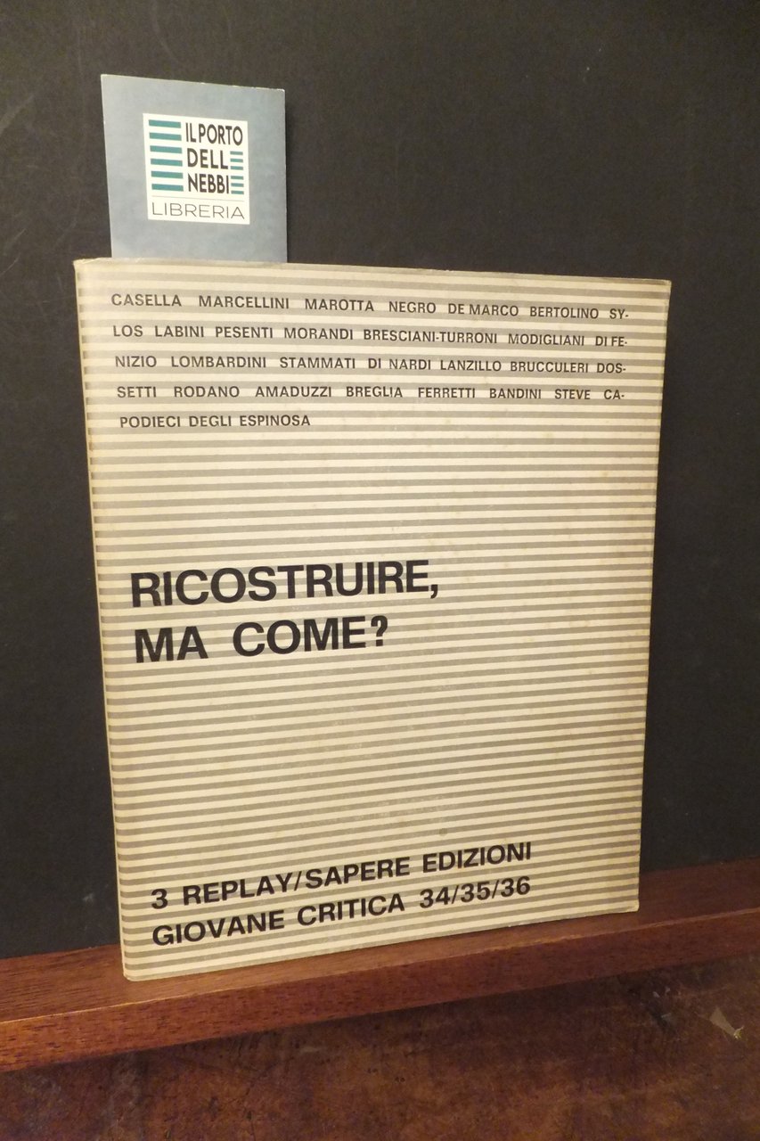 RICOSTRUIRE MA COME ? 3 REPLAY SAPERE EDIZIONI GIOVANE CRITICA …