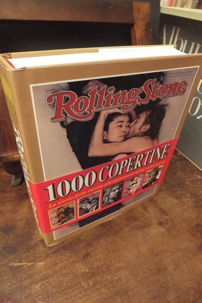 ROLLING STONE 1000 COPERTINE LA STORIA DELLA RIVISTA PIÙ AUTOREVOLE …