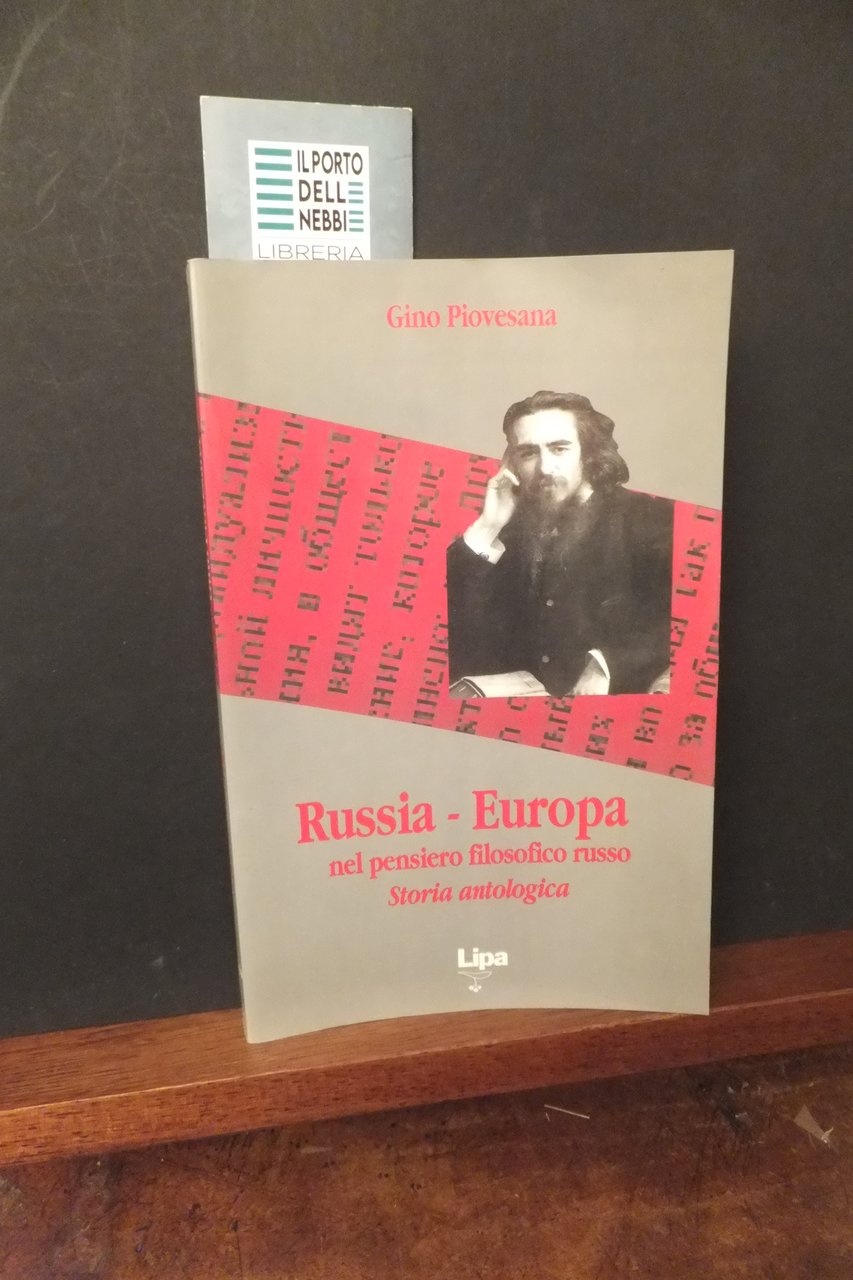 RUSSIA-EUROPA NEL PENSIERO FILOSOFICO RUSSO STORIA ANTOLOGICA GINO PIOVESANA