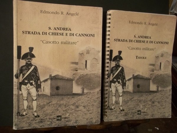 S. ANDREA STRADA DI CHIESE E DI CANNONI CASOTTO MILITARE …