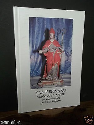 SAN GENNARO VESCOVO E MARTIRE PATRONO PRINCIPALE DI VETTICA MAGGIORE