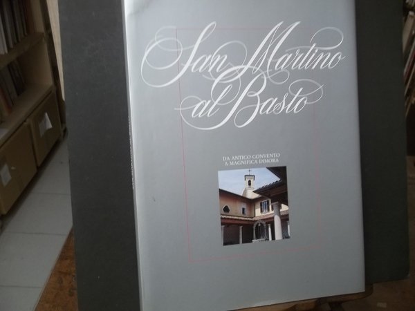 SAN MARTINO AL BASTO DA ANTICO CONVENTO A MAGNIFICA DIMORA